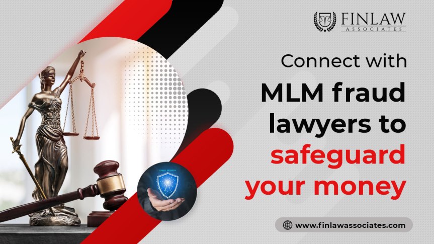 Connect with MLM fraud lawyers To safeguard You From MLM Scams